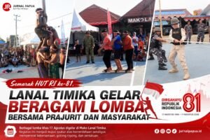 Semarak HUT RI ke-81, Lanal Timika Gelar Beragam Lomba Bersama Prajurit dan Masyarakat